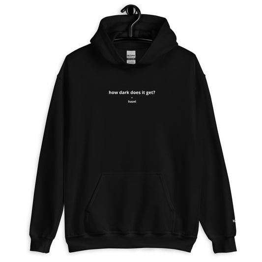 EP - "how dark does it get?" Black Unisex Hoodie